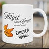 Tasse - Flügel ohne Engel nennt man Chicken Wings