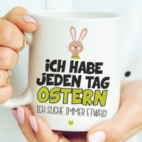 Tasse - Ich habe immer Ostern