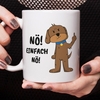 Tasse - Nö! Einfach nö!