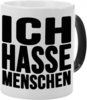 Zaubertasse - Ich hasse Menschen