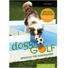 Doggi-golf - Bälle schieben,  stoppen,  lenken und einlochen!