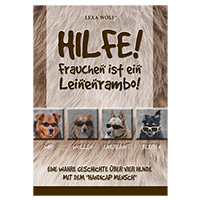 Hilfe! Frauchen ist ein Leinenrambo!