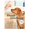 Hundeerziehung: Sozialisierung,  Ausbildung,  Problemlösung (Praxiswissen Hund)