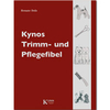 KYNOS Trimm- und Pflegefibel