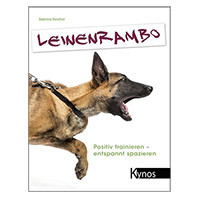 Leinenrambo: Positiv trainieren- entspannt spazieren