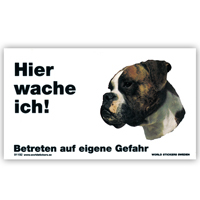 Warnschild "Hier wache ich!" Größe 17x10 cm,  weiß