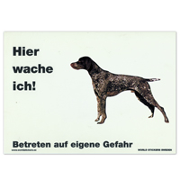 Warnschild "Hier wache ich!" Größe 28 x 20 cm,  weiß