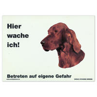 Warnschild "Hier wache ich!" Größe 28 x 20 cm,  weiß