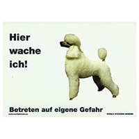 Warnschild "Hier wache ich!" Größe 28 x 20 cm,  weiß