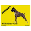 Warnschild "Vorsicht freilaufender Hund"