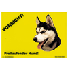 Warnschild "Vorsicht freilaufender Hund"