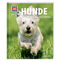 WAS IST WAS Band 11 Hunde - Helden auf vier Pfoten