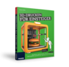 3D-Drucken für Einsteiger