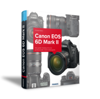 Canon EOS 6D Mark II - Das Kamerabuch