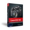 Canon EOS 70D - Das Kamerabuch