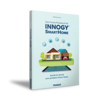 Das Franzis-Praxisbuch für Innogy® SmartHome