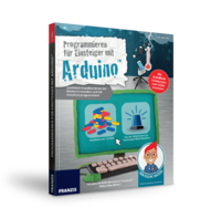 Der kleine Hacker - Programmieren für Einsteiger mit Arduino