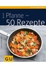 1 Pfanne - 50 Rezepte