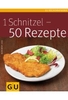 1 Schnitzel - 50 Rezepte