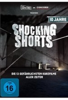 10 Jahre Shocking Shorts - Die 13 gefährlichsten Kurzfilme aller Zeiten