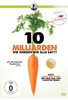 10 Milliarden - Wie werden wir alle satt?