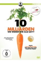 10 Milliarden - Wie werden wir alle satt?