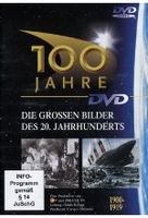 100 Jahre - Teil 1 (1900-1919)
