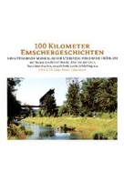 100 Kilometer Emschergeschichten - Ein literarisch-musikalischer Streifzug von Frank Fröhlich