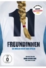 11 Freundinnen - Sie wollen nicht nur spielen