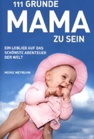 111 Gründe,  Mama zu sein