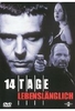 14 Tage lebenslänglich