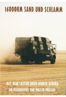 16000 KM Sand und Schlamm - Mit dem Laster quer durch Afrika