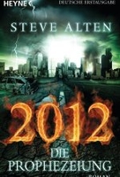 2012 - Die Prophezeiung