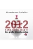 2012 - Eine neue Welt?
