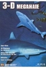 3-D Megahaie