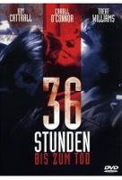 36 Stunden bis zum Tod