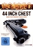 44 Inch Chest - Mehr Platz braucht Rache nicht