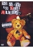 50 ways to kill a Teddy