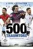 500 Traumtore - Die besten Fußballtore der Welt [3 DVDs]