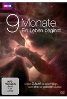 9 Monate - Ein Leben beginnt