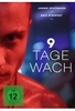 9 Tage wach