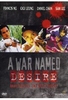 A War Named Desire - Bandenkrieg und Brudermord