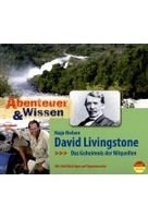 Abenteuer & Wissen - David Livingstone - Das Geheimnis der Nilquellen
