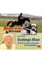 Abenteuer & Wissen - Dschingis Khan - Die geheime Geschichte des Steppenkämpfers