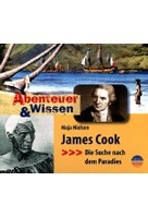 Abenteuer & Wissen - James Cook - Die Suche nach dem Paradies