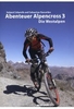 Abenteuer Alpencross 3 - Die Westalpen