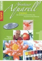 Abenteuer Aquarell 1 - Grundkurs