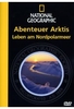 Abenteuer Arktis - Leben am Nordpolarmeer - N.G.