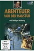 Abenteuer vor der Haustür - Rüdiger Nehberg