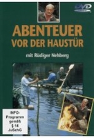 Abenteuer vor der Haustür - Rüdiger Nehberg